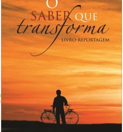 Lançamento do livro-reportagem O Saber que Transforma, dos jornalistas Jamil Alves e Regina Rocha