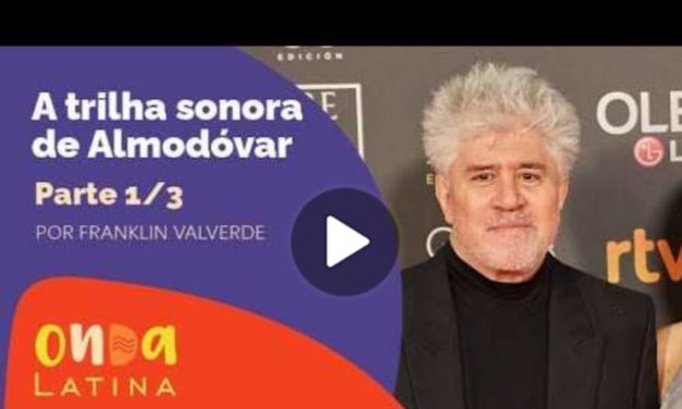 As trilhas sonoras dos filmes de Almodóvar são destaque no Canal Onda Latina